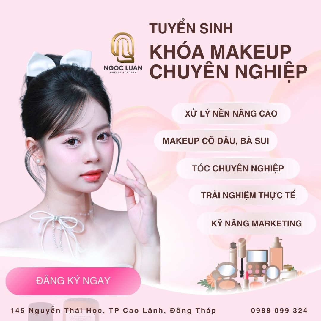 Ngọc Luận Makeup Academy – Đào Tạo Khóa Makeup Chuyên Nghiệp Tại Cao Lãnh